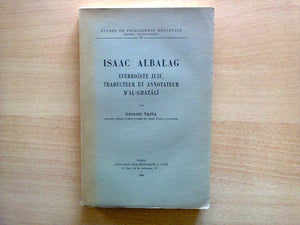 Isaac Albalag Averroiste Juif, Traducteur Et Annotateur dAlGhazali (Etudes de Philosophie Medievale) (French Edition)