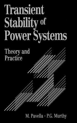 Transient Stability of Power Systems: Theory and Practice,Used