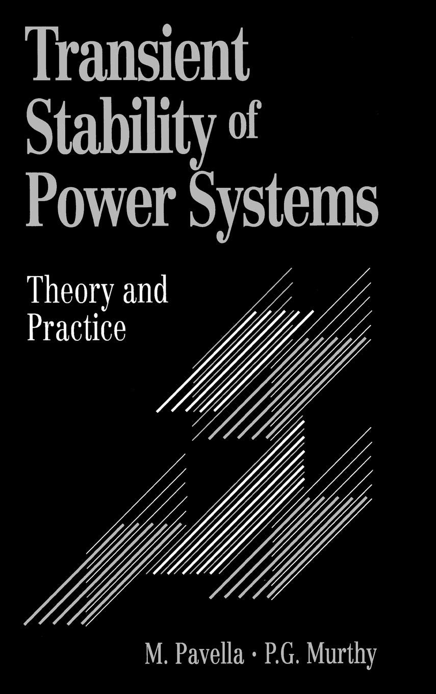 Transient Stability of Power Systems: Theory and Practice,Used