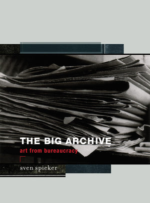 The Big Archive: Art From Bureaucracy (Mit Press),Used