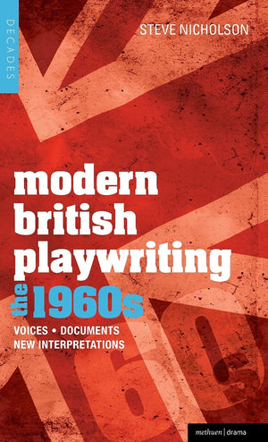 Modern British Playwriting: The 1960'S: Voices, Documents, New Interpretations (Decades Of Modern British Playwriting),Used