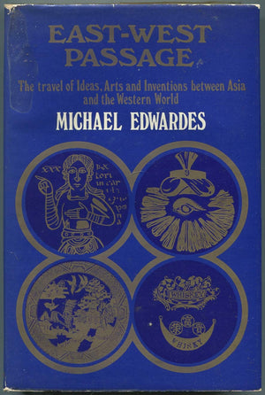 EastWest Passage: The Travel of Ideas, Arts, and Inventions Between Asia and the Western World,Used