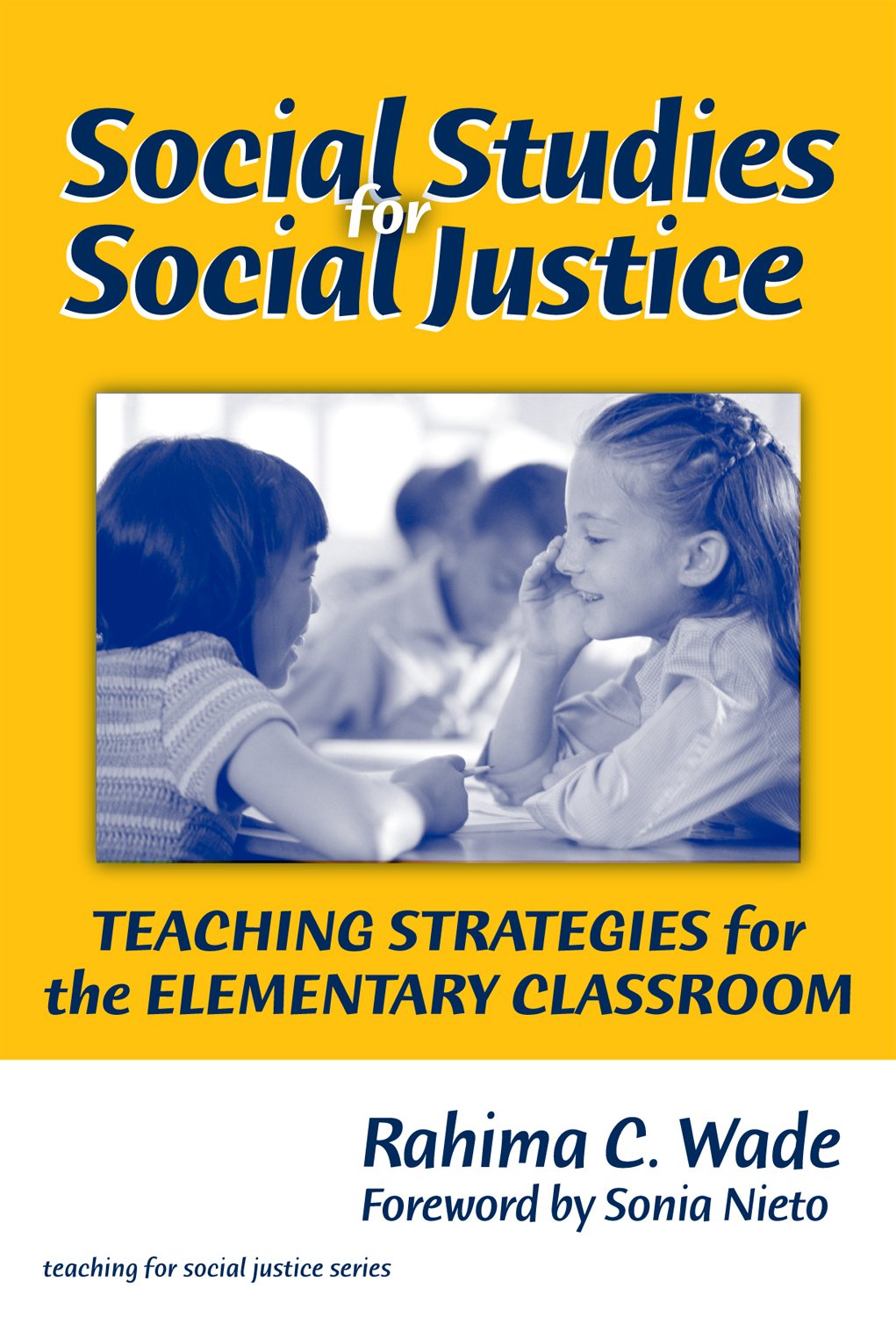 Social Studies for Social Justice: Teaching Strategies for the Elementary Classroom (The Teaching for Social Justice Series),Used