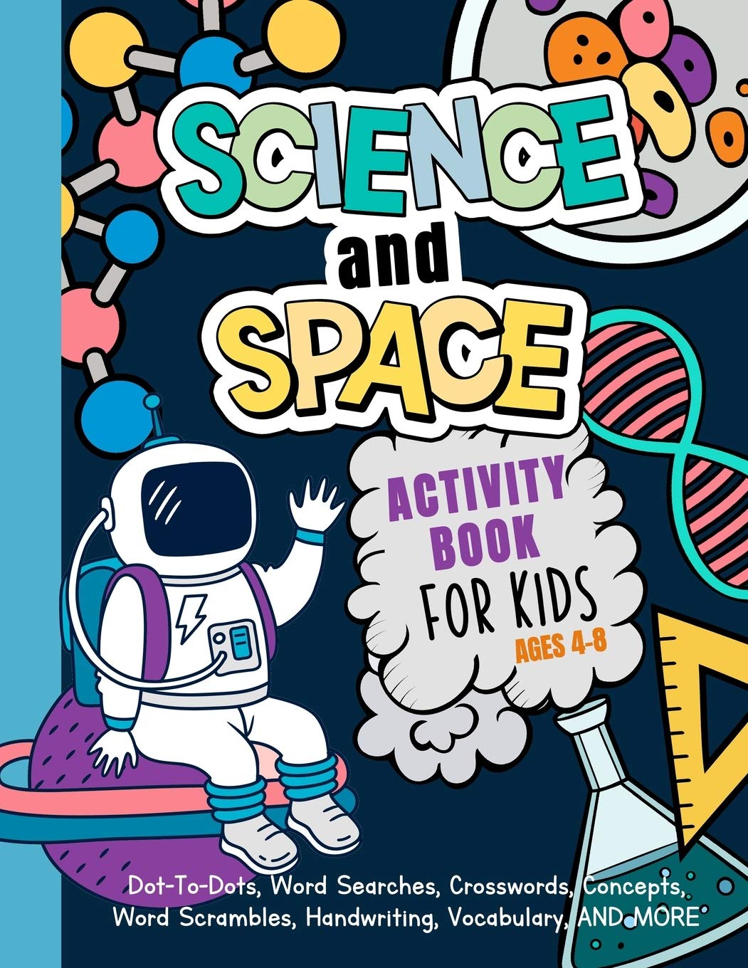 Science And Space Activity Book For Kids Ages 48: Learn About Atoms, Magnets, Planets, Organisms, Insects, Dinosaurs, Satellite