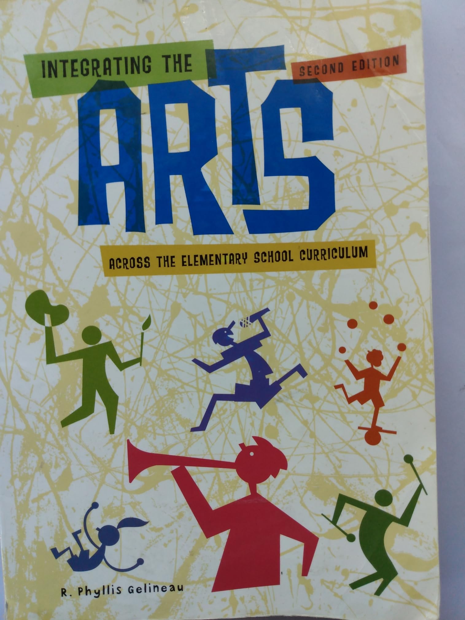 Integrating The Arts Across The Elementary School Curriculum (Whats New In Education)