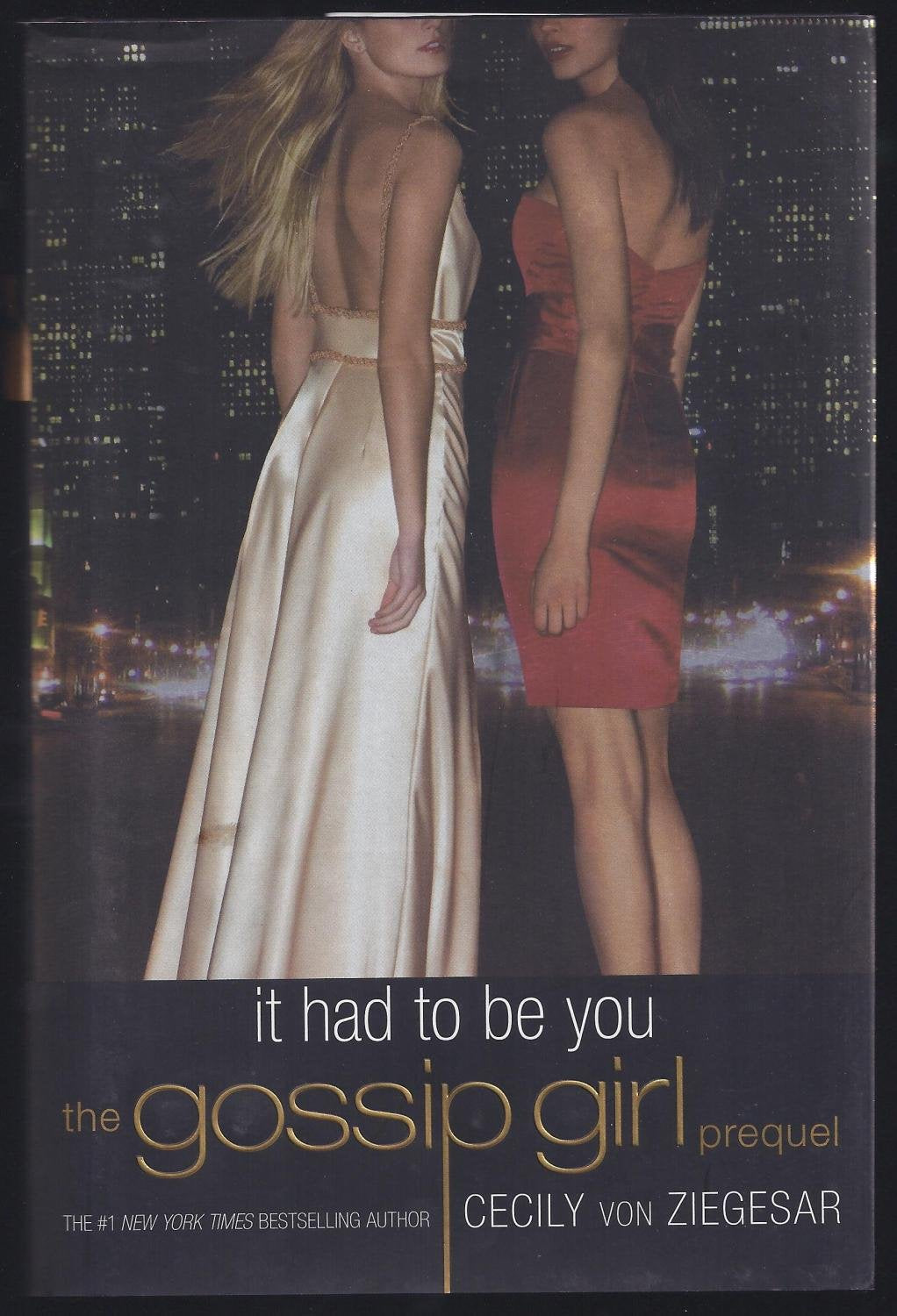 Gossip Girl: It Had to Be You: The Gossip Girl Prequel,New