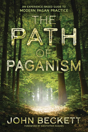 The Path of Paganism: An ExperienceBased Guide to Modern Pagan Practice,Used
