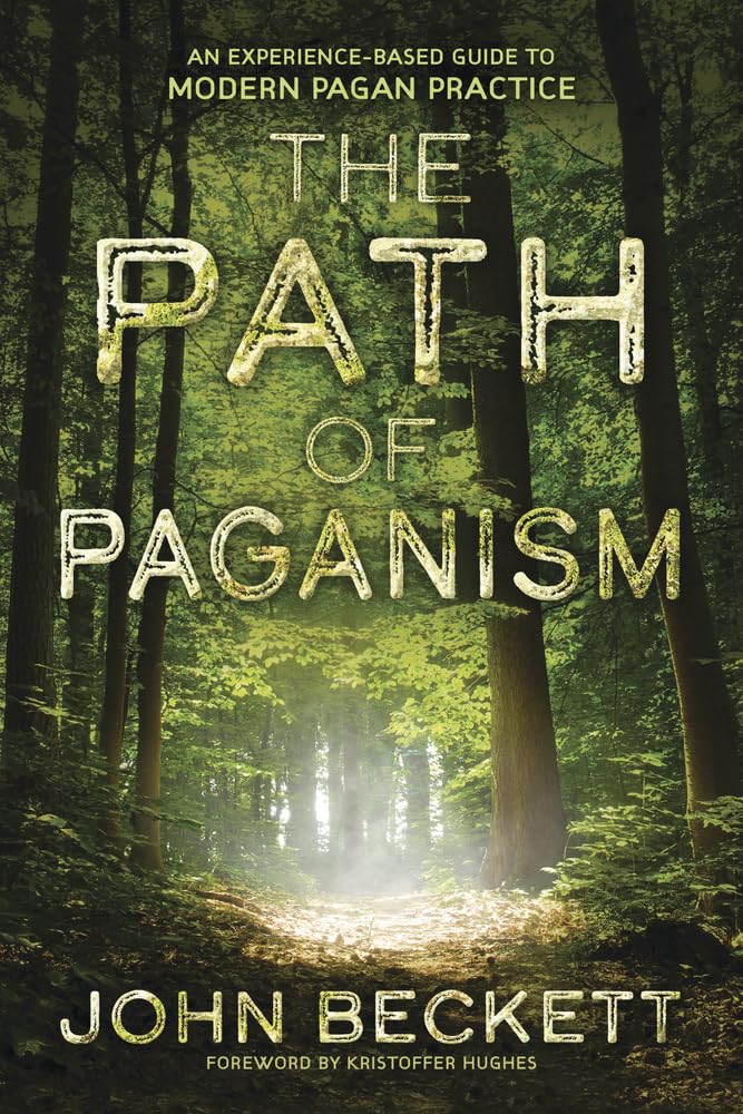 The Path of Paganism: An ExperienceBased Guide to Modern Pagan Practice,Used