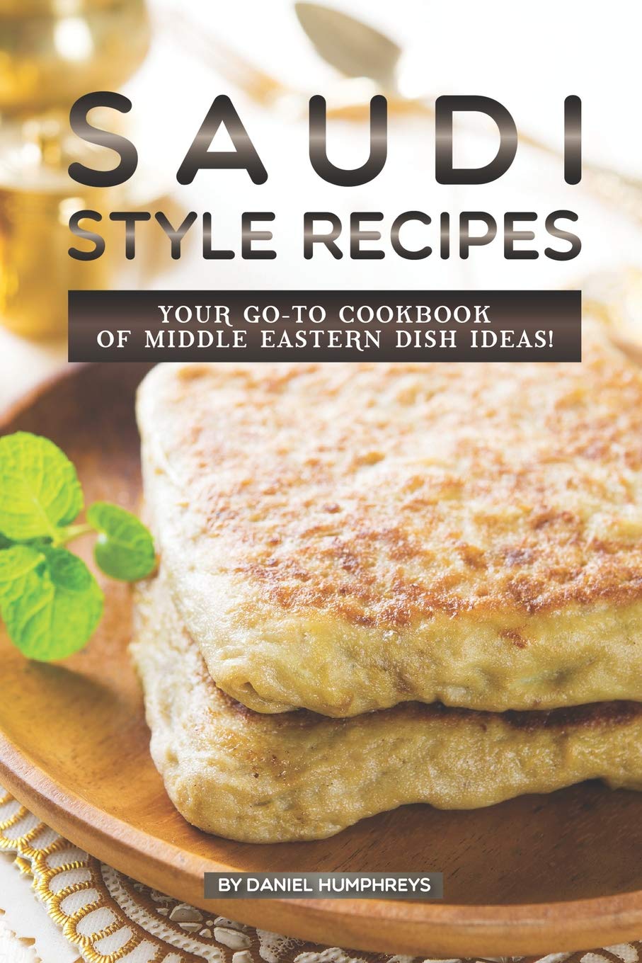 Saudi Style Recipes: Your GOTO Cookbook of Middle Eastern Dish Ideas!,Used