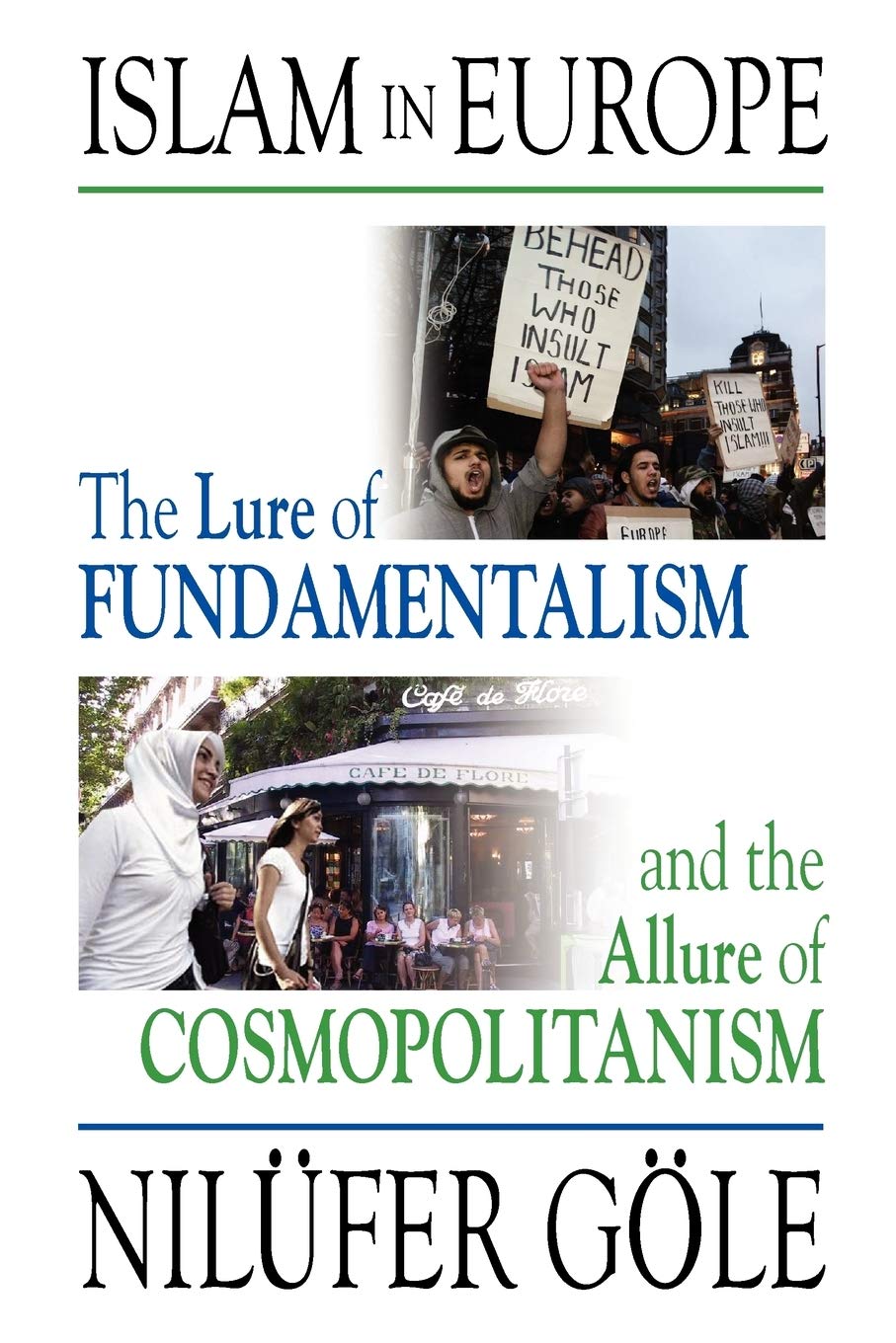 Islam in Europe: The Lure of Fundamentalism and the Allure of Cosmopolitanism,Used