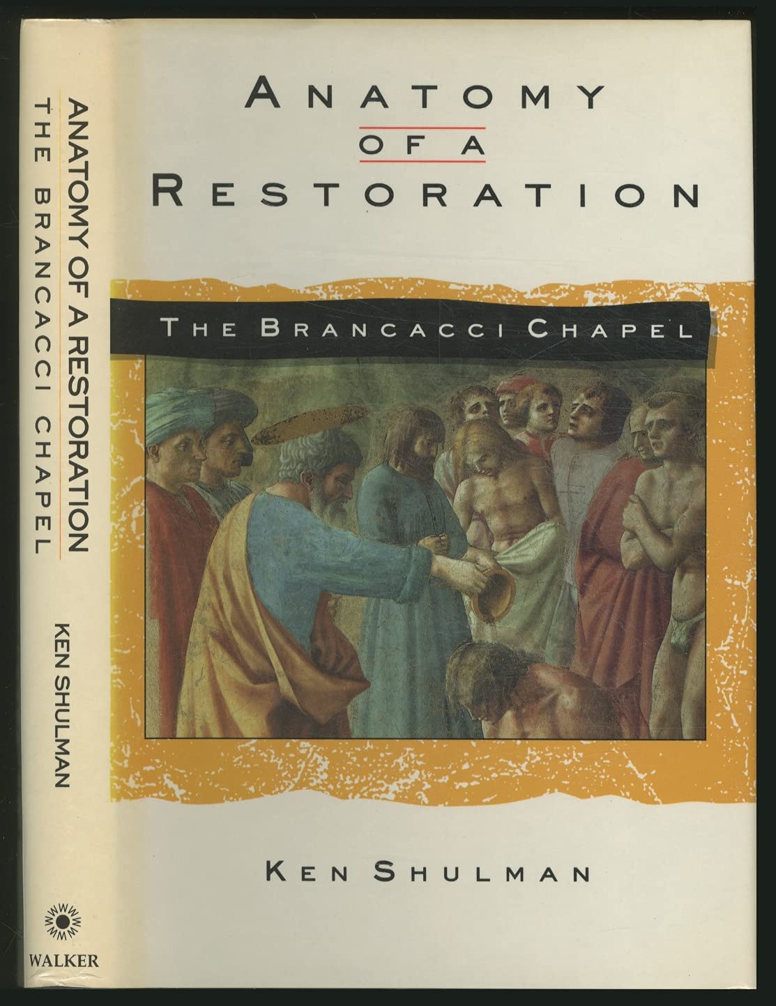Anatomy of a Restoration: The Brancacci Chapel,Used