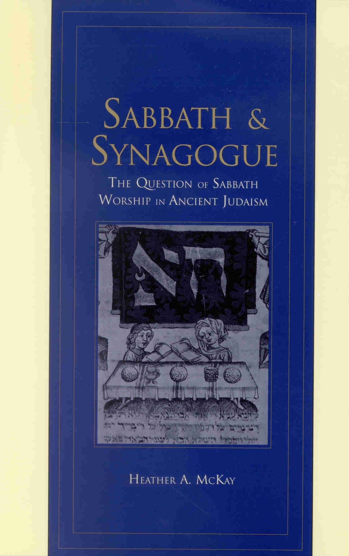 Sabbath and Synagogue: The Question of Sabbath Worship in Ancient Judaism (Religions in the GraecoRoman World, 122),Used