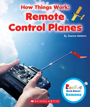 Remote Control Planes (Rookie ReadAbout Science: How Things Work),Used