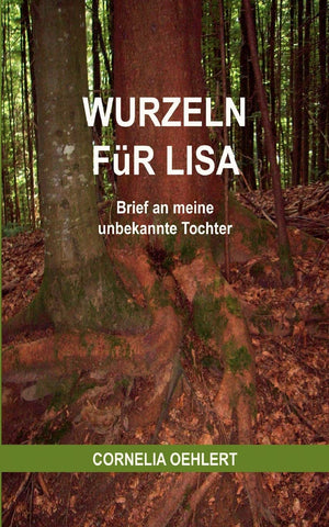 Wurzeln fr Lisa: Brief an meine unbekannte Tochter (German Edition),Used