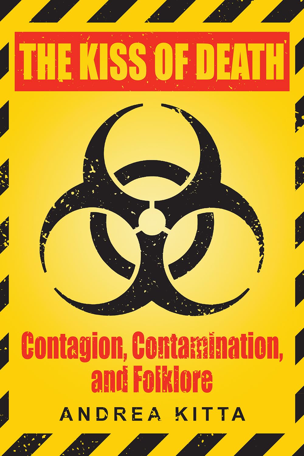 The Kiss of Death: Contagion, Contamination, and Folklore,Used