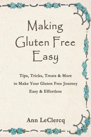 Making Gluten Free Easy: Tips, Tricks, Treats & More To Make Your Gluten Free Journey Easy & Effortless,Used