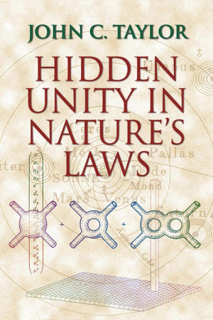 Hidden Unity in Nature's Laws,New