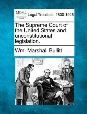 The Supreme Court of the United States and Unconstitutional Legislation.,Used