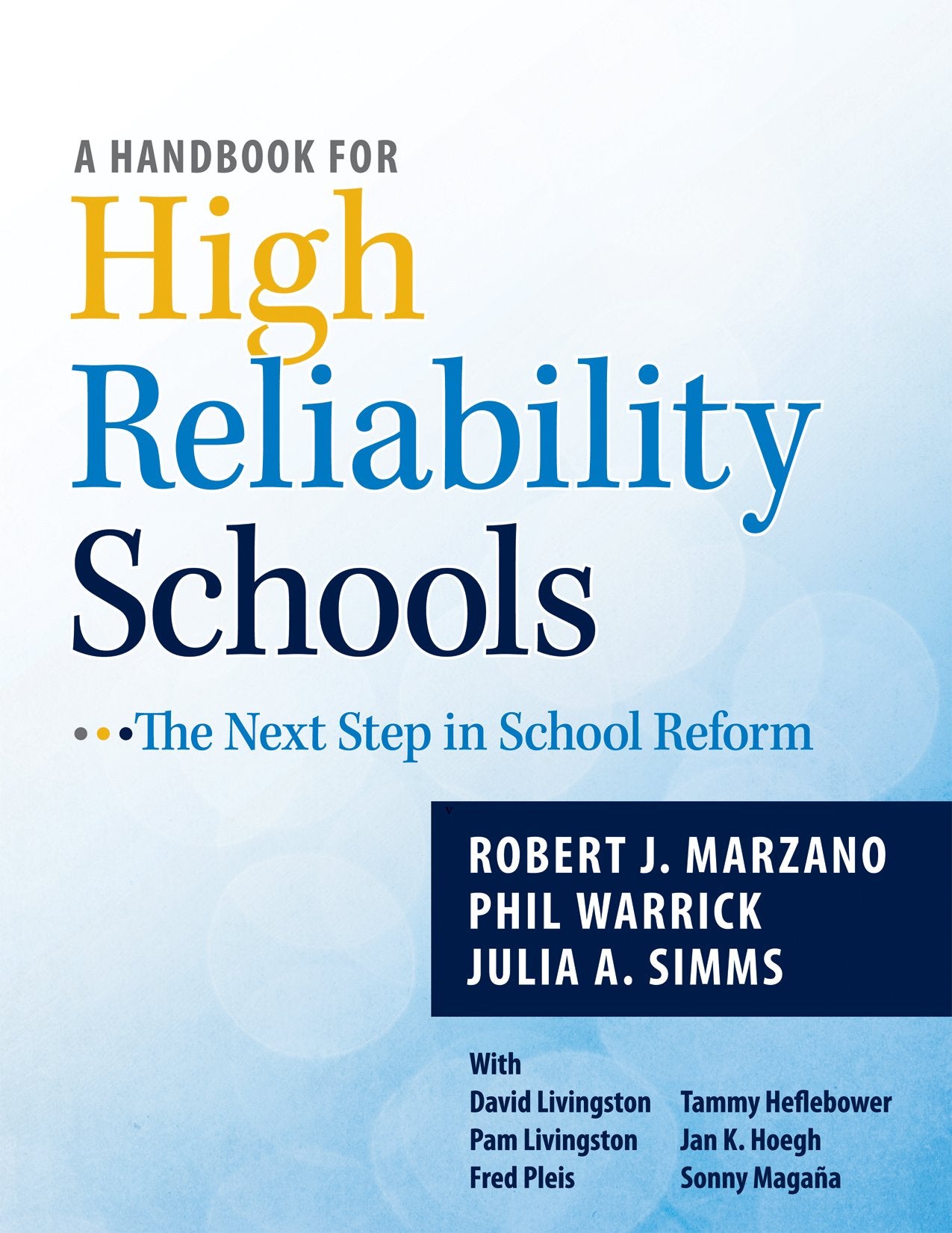 A Handbook for High Reliability Schools: The Next Step in School Reform,Used