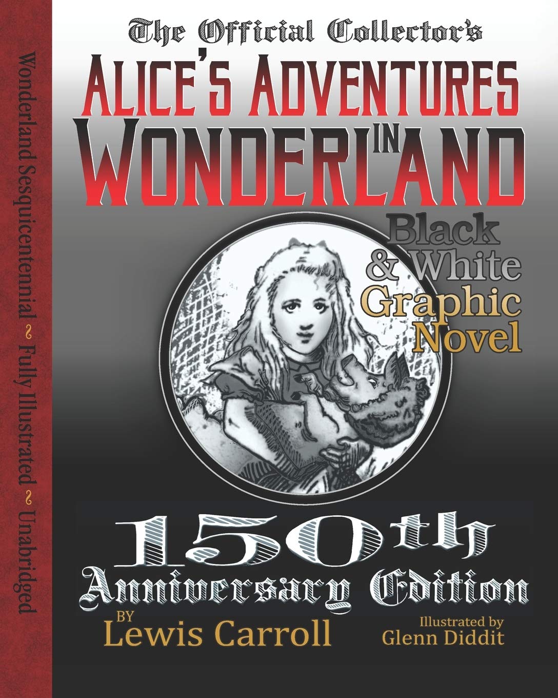 Alice's Adventures in Wonderland: Official 150th Anniversary Edition Unabridged Graphic Novel,Used
