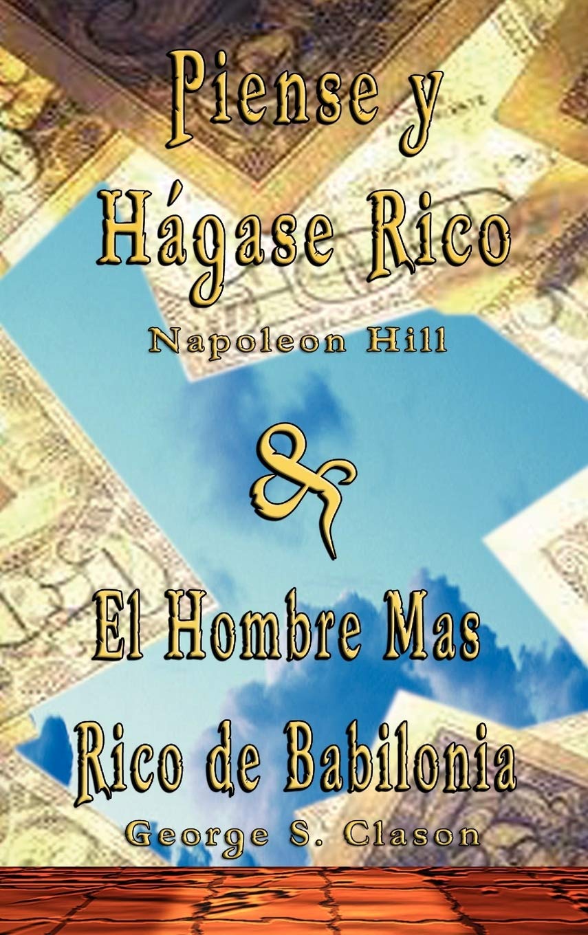 Piense y Hagase Rico by Napoleon Hill & El Hombre Mas Rico de Babilonia by George S. Clason (Spanish Edition),Used