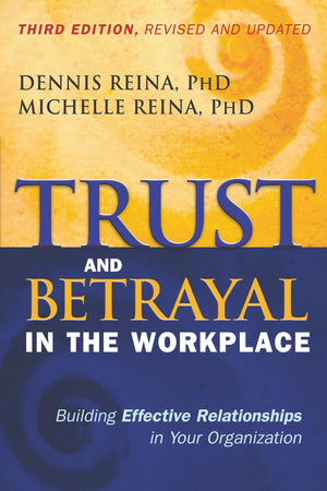 Trust And Betrayal In The Workplace: Building Effective Relationships In Your Organization,Used