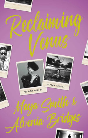 Reclaiming Venus: The Many Lives of Alvenia Bridges,New