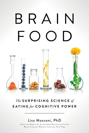 Brain Food: The Surprising Science Of Eating For Cognitive Power