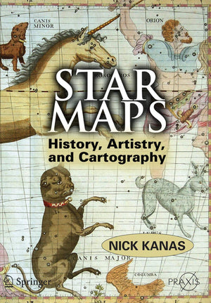 Star Maps: History, Artistry, and Cartography (Springer Praxis Books / Popular Astronomy),Used
