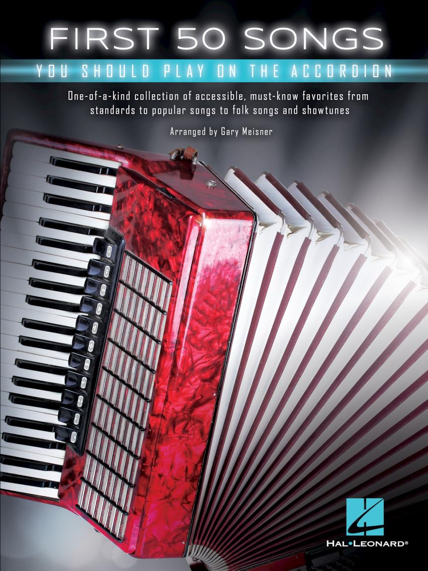 First 50 Songs You Should Play on the Accordion  Easy Arrangements for Beginners and Intermediate Players  Includes Folk Songs, ,Used