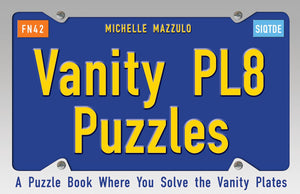 Vanity PL8 Puzzles: A Puzzle Book Where You Solve the Vanity Plates,Used