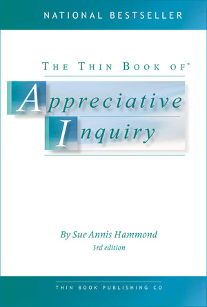 The Thin Book Of Appreciative Inquiry,New