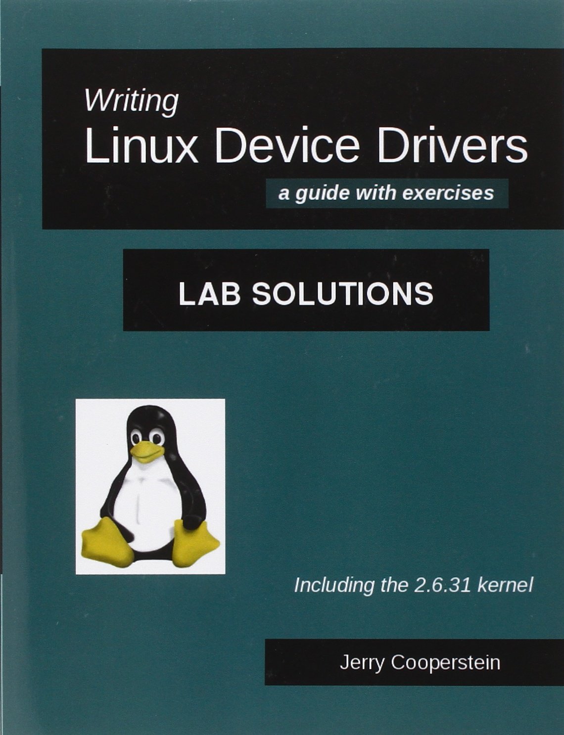 Writing Linux Device Drivers: Lab Solutions: a guide with exercises