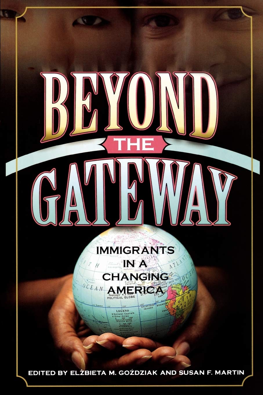 Beyond The Gateway: Immigrants In A Changing America (Program In Migration And Refugee Studies),New