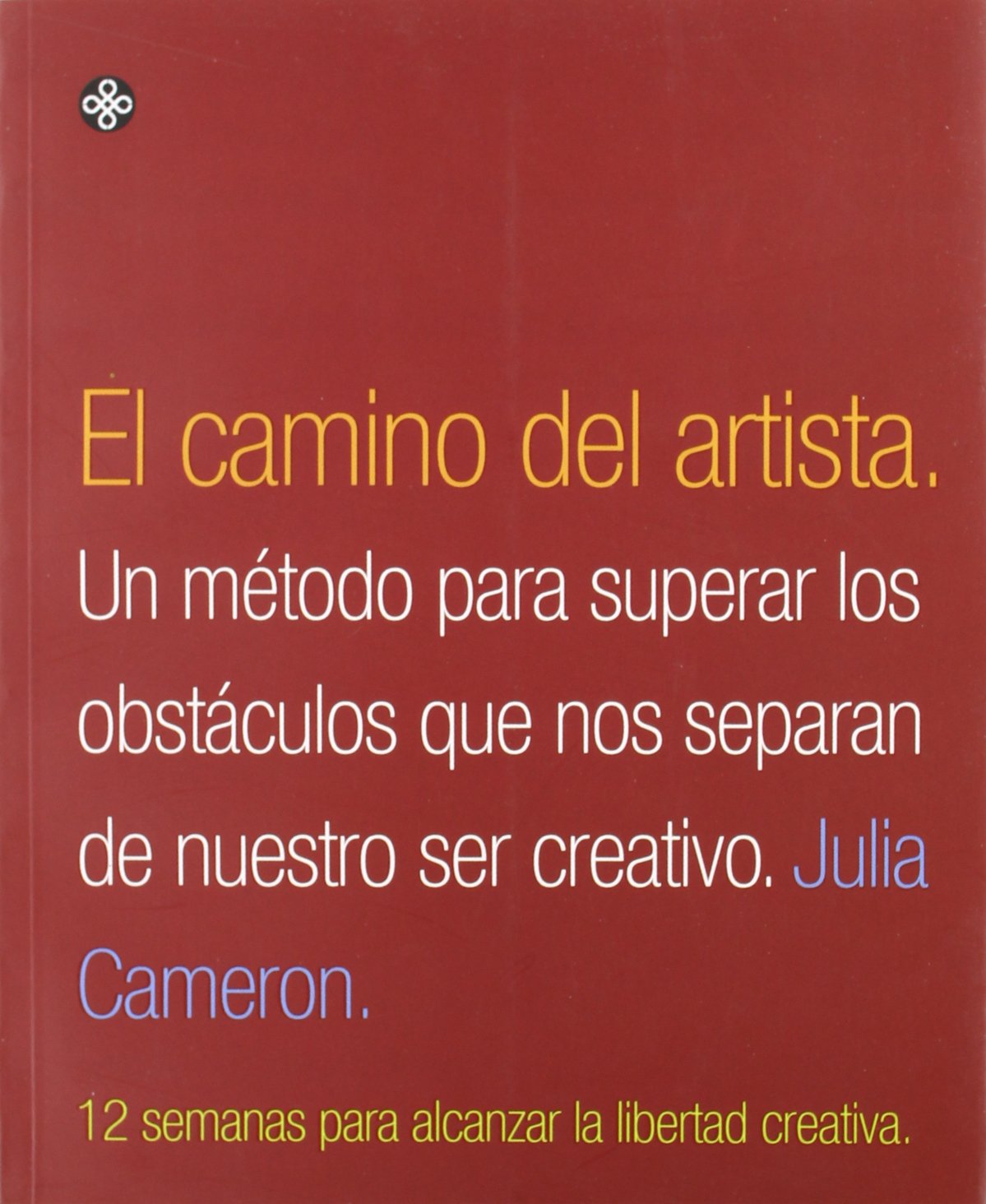 El Camino Del Artista (Spanish Edition),New