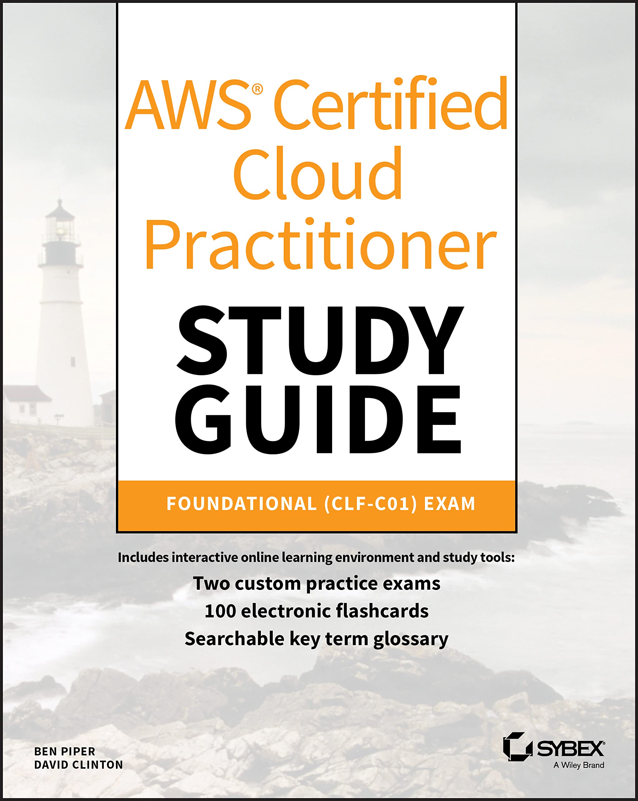 Aws Certified Cloud Practitioner Study Guide: Clfc01 Exam
