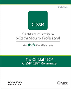 The Official (Isc)2 Cissp Cbk Reference (Cissp: Certified Information Systems Security Professional)