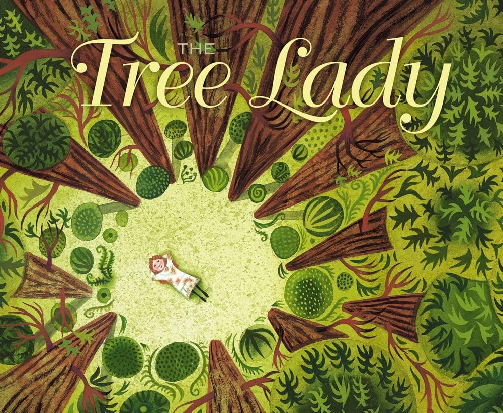 The Tree Lady: The True Story Of How One Treeloving Woman Changed A City Forever