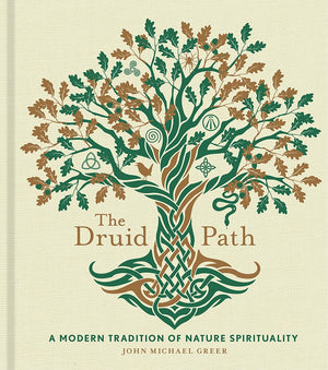 The Druid Path: A Modern Tradition of Nature Spirituality (The ModernDay Witch, 11),New