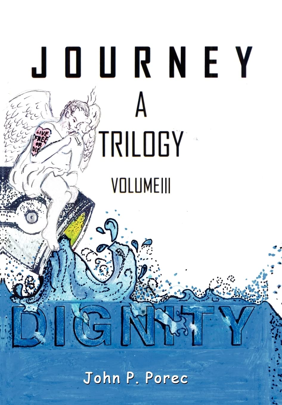 Dignity: Volume III in the Journey Trilogy,Used