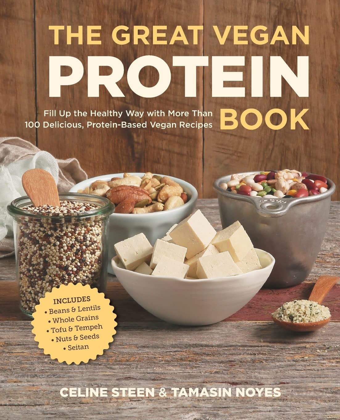 The Great Vegan Protein Book: Fill Up The Healthy Way With More Than 100 Delicious Proteinbased Vegan Recipes  Includes  Bean