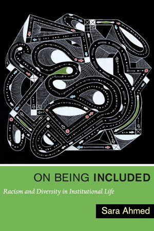 On Being Included: Racism And Diversity In Institutional Life