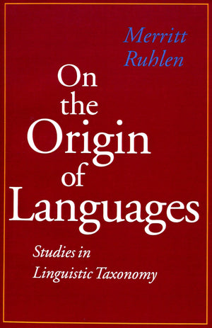 On The Origin Of Languages: Studies In Linguistic Taxonomy,Used