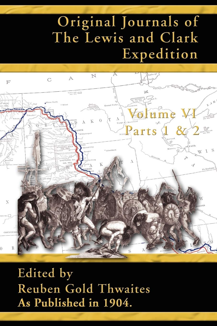 Original Journals of the Lewis and Clark Expedition: 18041806; Part 1 & 2 of Volume 6,Used