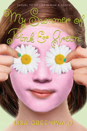 My Summer Of Pink & Green: Pink & Green Book Two