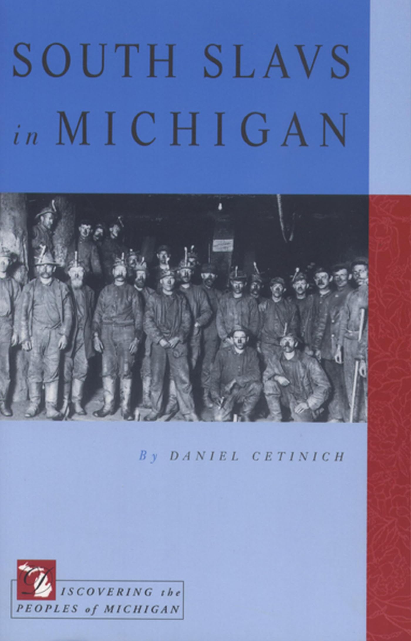 South Slavs In Michigan (Discovering The Peoples Of Michigan),Used