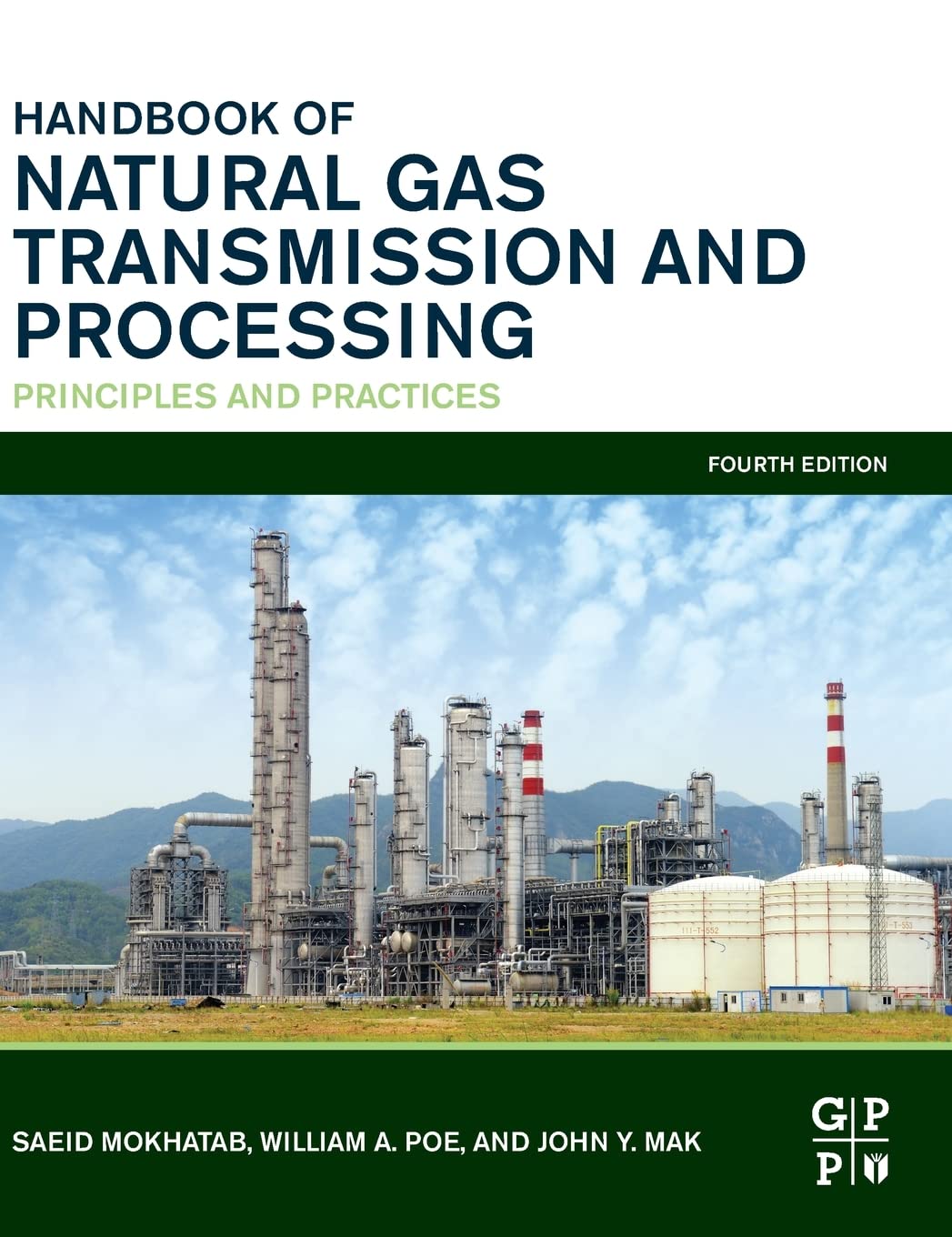 Handbook of Natural Gas Transmission and Processing: Principles and Practices,Used