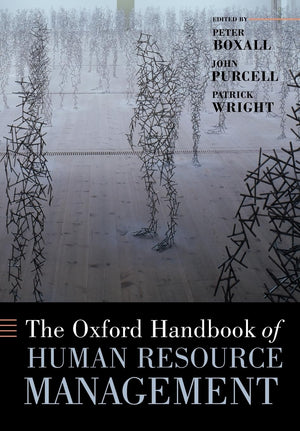 The Oxford Handbook Of Human Resource Management (Oxford Handbooks)