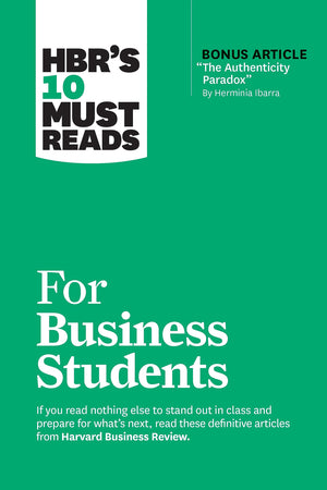 Hbr'S 10 Must Reads For Business Students (With Bonus Article 'The Authenticity Paradox' By Herminia Ibarra),Used
