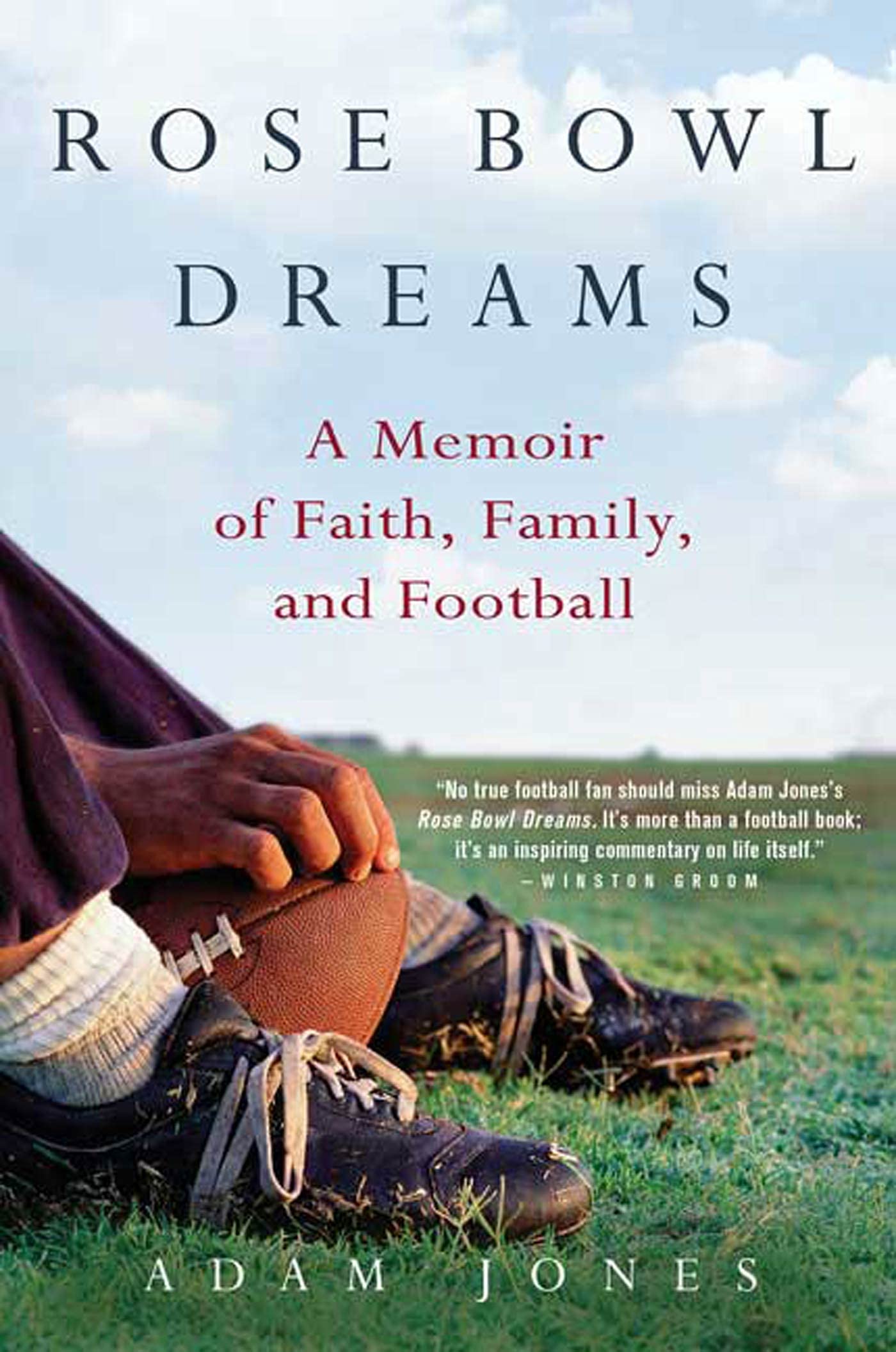Rose Bowl Dreams: A Memoir Of Faith, Family, And Football,New